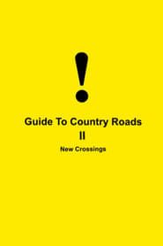 Guide To Country Roads II New Crossings series tv