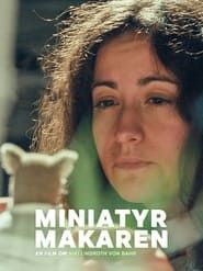 Image Miniatyrmakaren – en film om Niki Lindroth von Bahr
