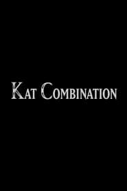 Kat Combination series tv