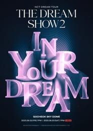THE DREAM SHOW 2: In Your Dream (2023)