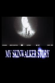 My Skinwalker Story 2023 streaming