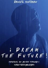 I DREAM THE FUTURE! series tv