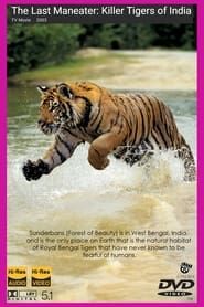 Image The Last Maneater: Killer Tigers of India