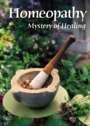 Homeopathy: Mystery of Healing series tv