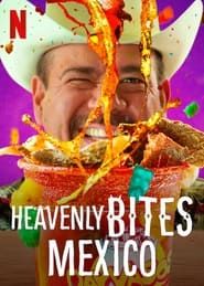 Heavenly Bites: Mexico series tv