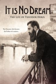 It Is No Dream: The Life Of Theodor Herzl-hd