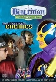 Bibleman Powersource: In the Presence of Enemies (2007)