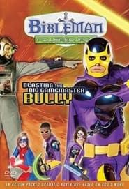 Bibleman Powersource: Blasting the Big Game Master Bully series tv