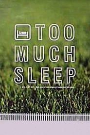 Too Much Sleep 1997 streaming