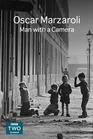 Oscar Marzaroli - Man with a Camera series tv