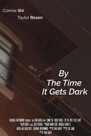 By The Time It Gets Dark (2019)