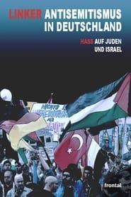 watch Linker Antisemitismus in Deutschland - Hass auf Juden und Israel