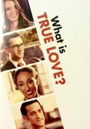 What Is True Love? series tv