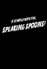 Image It Started With the Speaking Spoons