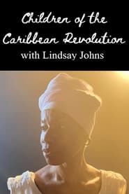 Image Children of the Caribbean Revolution with Lindsay Johns