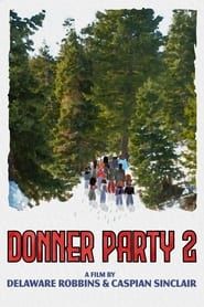 Donner Party 2 series tv
