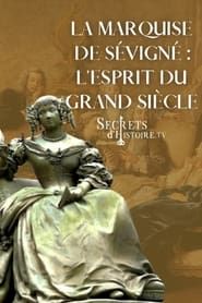 La marquise de Sévigné, l'esprit du Grand Siècle series tv