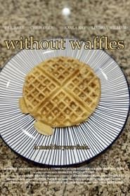 Without Waffles series tv