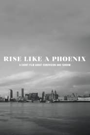 Rise Like A Phoenix 2023 streaming