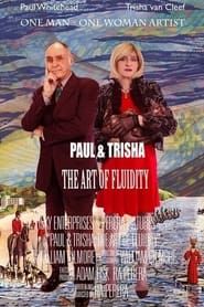 Paul and Trisha: The Art of Fluidity (2024)