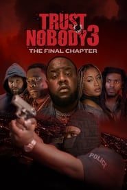 Trust Nobody 3: The Final Chapter series tv