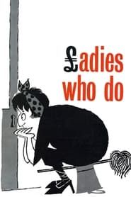 Ladies Who Do (1963)