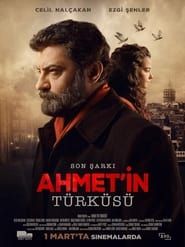Son Şarkı: Ahmet'in Türküsü series tv