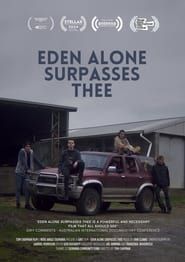 Eden Alone Surpasses Thee series tv