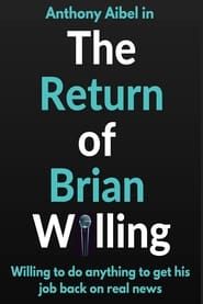 The Return of Brian Willing series tv