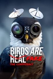 Image Birds Are Fake: The Conspiracy
