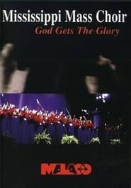 Image The Mississippi Mass Choir: God Gets The Glory