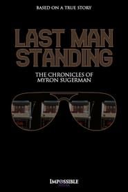 Image Last Man Standing: The Chronicles of Myron Sugerman