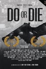 Do or Die series tv
