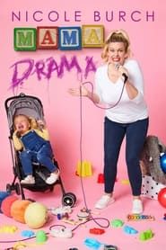 Nicole Burch: Mama Drama series tv
