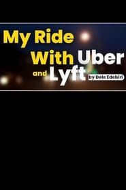 My Ride With Uber and Lyft series tv