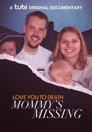Love You to Death: Mommy's Missing series tv