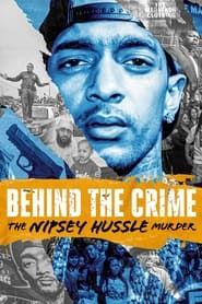 Behind the Crime: The Nipsey Hussle Murder series tv