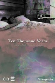 Ten Thousand Years series tv