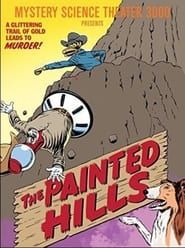 Mystery Science Theater 3000: The Painted Hills series tv