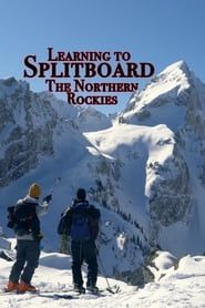 Learning to Splitboard the Northern Rockies series tv