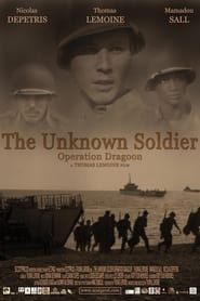 The Unknown Soldier: Operation Dragoon series tv