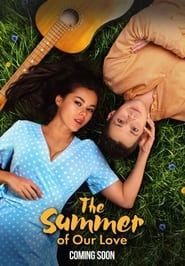 The Summer of Our Love series tv
