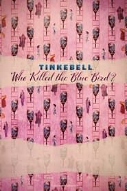 Image Tinkebell - Who Killed the Blue Bird?