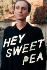 Hey Sweet Pea (2024)