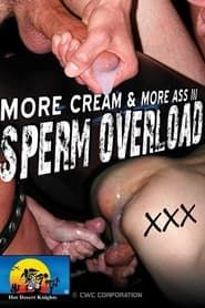 More Cream & More Ass 3: Sperm Overload (2013)