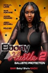 Ebony Hustle 2: Ballistic Protection (2024)