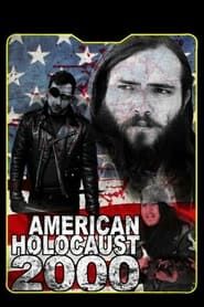 American Holocaust 2000 series tv