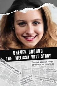 Uneven Ground: The Melissa Witt Story series tv