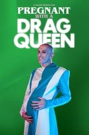 Pregnant With a Drag Queen series tv