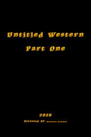 Untitled Western: Part One 2025 streaming